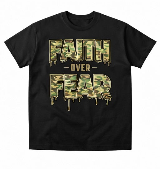 Faith over fear Camo Drip Tee