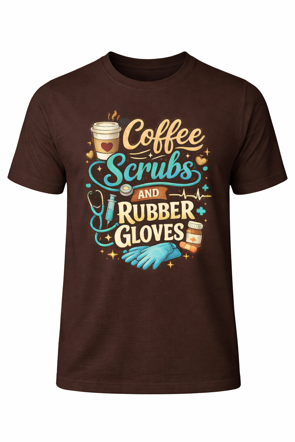 Coffee, Scrubs & Rubber Gloves Tee ☕🩺