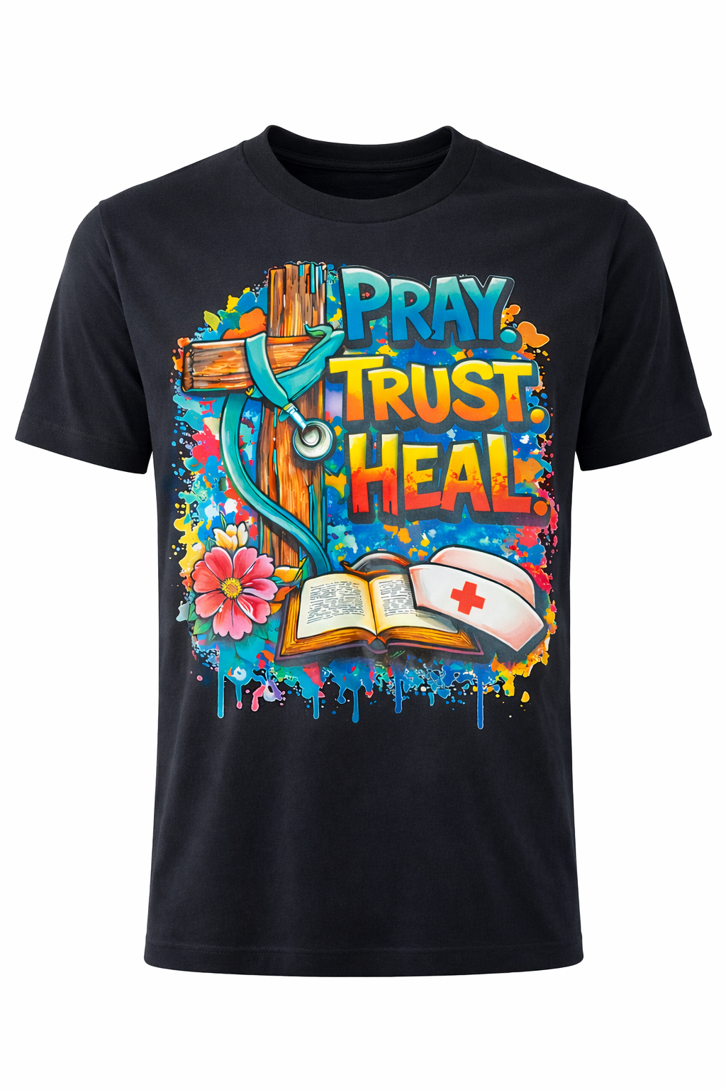 Pray. Trust. Heal. – Faith-Based Nurse Graphic Tee